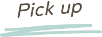 Pick up